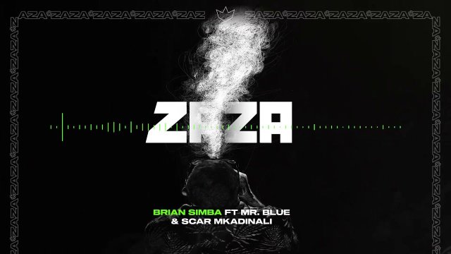 Brian Simba ft Mr. Blue & Scar Mkadinali – ZAZA REMIX