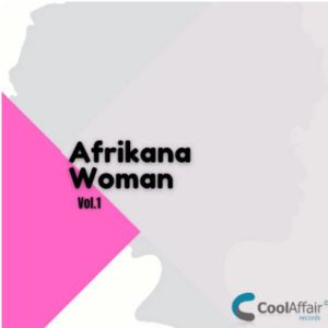 Cool Affair Afrikana Woman Vol. 1 Mp3 Download SaFakaza