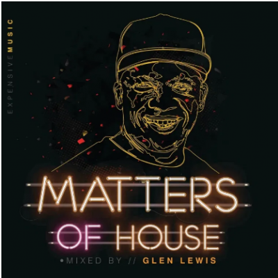 Glen Lewis Matters of House Album Download