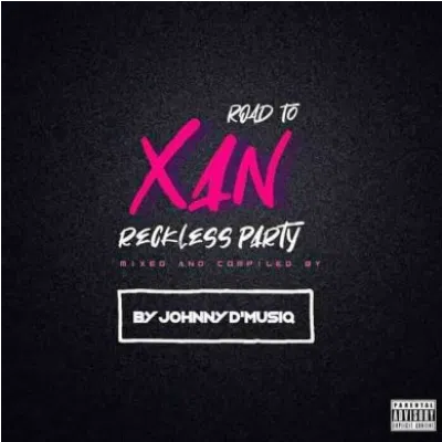 Johnny D’MusiQ & Purple Dee Road To XAN Reckless Party Mix Mp3 Download SaFakaza