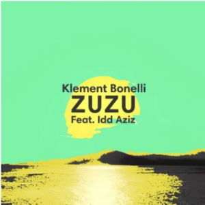 Klement Bonelli & Idd Aziz Zuzu Mp3 Download SaFakaza