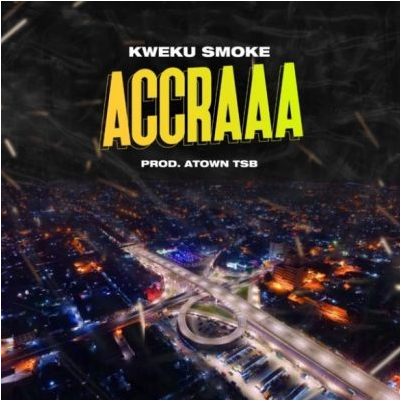 Kweku Smoke Accraaa Mp3 Download SaFakaza