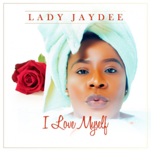 Lady Jaydee – I Love MySelf