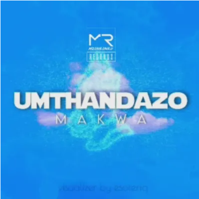 Makwa uMthandazo Mp3 Download SaFakaza