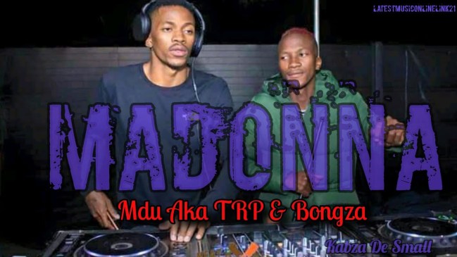 Mdu aka TRP & Bongza – Madonna ft. Kabza De Small