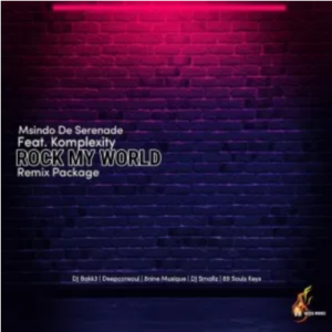 Msindo De Serenade Rock My World EP Download