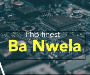 PHB Finest – Ba Nwela