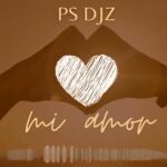 PS DJZ – Mi Amor (Original Mix)