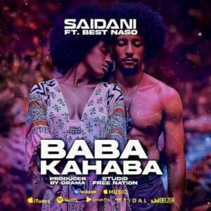 Saidan Wa Kitaa ft Best Nasso – Baba Kahaba