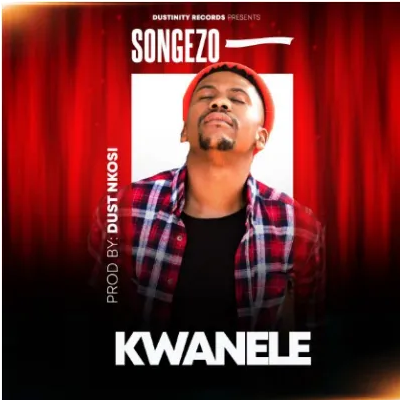 Songezo Kwanele Original Mix Mp3 Download SaFakaza
