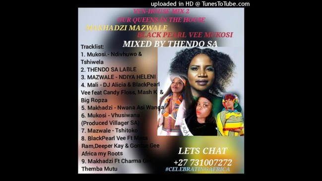 THENDO SA – AFRICA DAY MIX VEN-HOUSE FT MAKHADZI MUKOSI MAZWALE BLACK PEARL VER