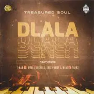 Treasured Soul Dlala Mp3 Download SaFakaza