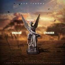  Aso Tandwa Dream Chaser EP Download Safakaza