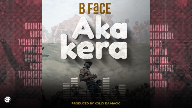 B Face Akakera Mp3 Download Safakaza