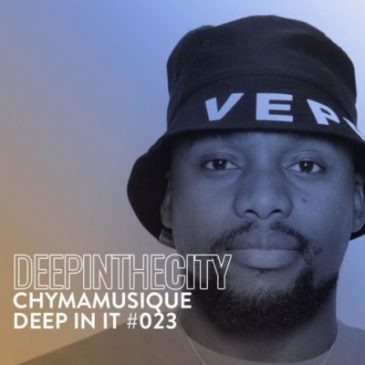 Chymamusique Deep In It 023 (Deep In The City) Mp3 Download Safakaza