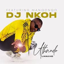 DJ Nkoh Uthando Lwakho Ft. Manqonqo Mp3 Download Safakaza