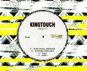 KingTouch Mali EP Download Safakaza