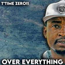 T’timer Zer011 Over Everything EP Download Safakaza