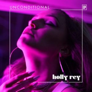 Holly Rey Unconditional EP Download Safakaza