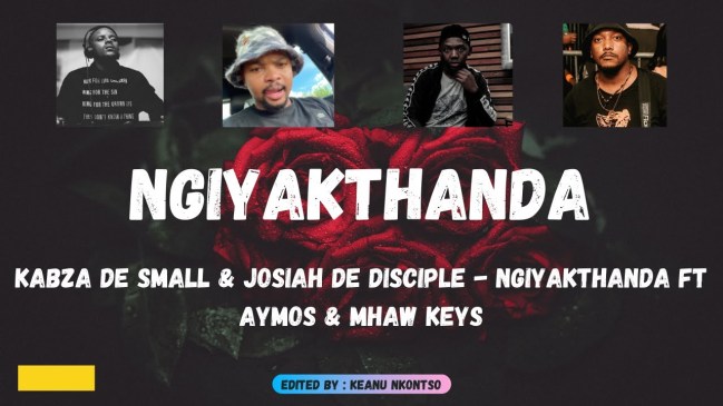 Kabza De Small & Josiah De Disciple Ngiyakthanda ft Aymos & Mhaw Keys Mp3 Download Safakaza