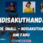 Kabza De Small – Ndisakuthanda ft Ami Faku
