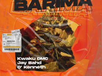 Kwaku DMC – Barima Ft. Jay Bahd & O’Kenneth