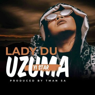 Lady Du  uZuma Yi Star Ft. T-Man SA Mp3 Download Safakaza