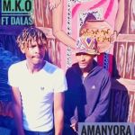 M.K.O Ft Dalas Amanyora Mp3 Download Safakaza