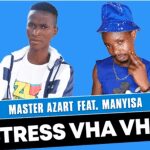 Master Azart – Stress Vha Vha Ft Manyisa