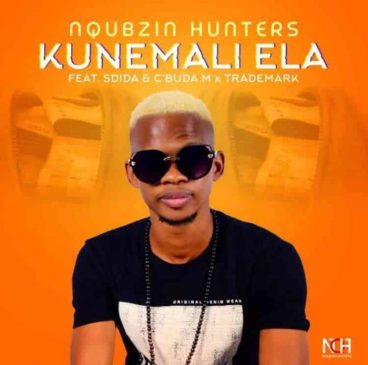 Nqubzin Hunters Kunemali Ela Ft. Sdida, Cbuda M & Trademark Mp3 Download Safakaza