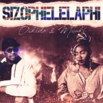 Oskido Sizophelelaphi ft. Msaki Mp3 Download Safakaza