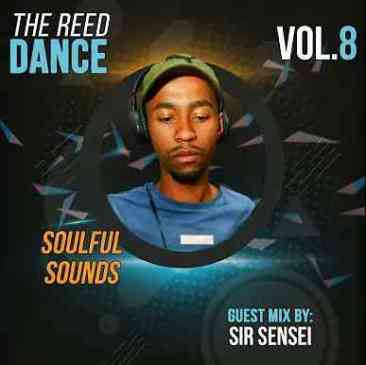 Sir Sensei The Reed Dance Vol 8 (Guest Mix) Mp3 Download Safakaza