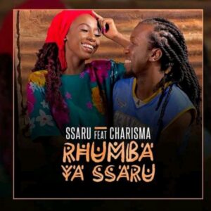 Ssaru ft Charisma – Rhumba ya Ssaru