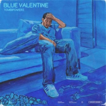 Tembipowers – Blue Valentine
