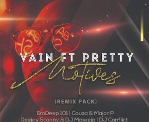 Vain Motives Ft. Pretty (Remix Pack) Mp3 Download Safakaza