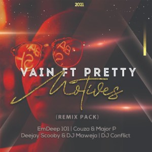 Vain Motives Ft. Pretty (Remix Pack) Mp3 Download Safakaza