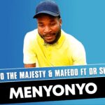 Vicho The Majesty & Mafedo ft Dr Skaro Menyonyo (Original) Mp3 Download Safakaza