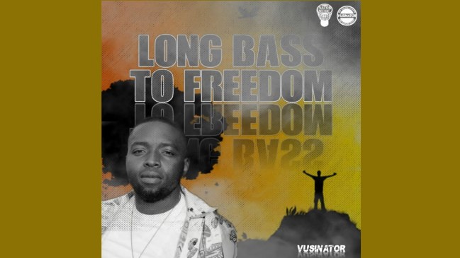 Vusinator Long Bass to Freedom Mp3 Download Safakaza