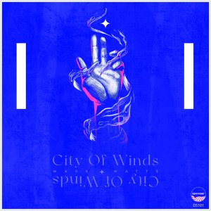  Wade Watts City Of Winds EP Download Safakaza