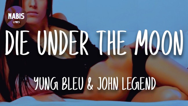 Yung Bleu ft John Legend – Die Under The Moon