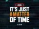 ALBUM Lello Team Fam – Its Just A Matter Of Time