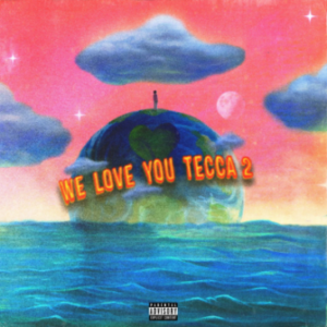  Lil Tecca – We Love You Tecca 2 ALBUM Download