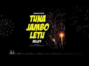 Belle 9 – Tuna Jambo Letu