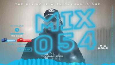 Chymamusique The Mix Hour Vol. 054 Mp3 Download Safakaza
