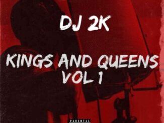 DJ 2k Kings & Queens EP Vol 1 Download Safakaza
