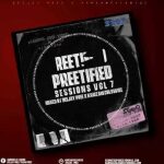 Deejay Pree x Kamzaworldwide Preetified Sessions Vol. 7 Mix Mp3 Download Safakaza