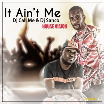 Dj Call Me & Dj Sunco It Ain’t Me (Remix) Mp3 Download Safakaza