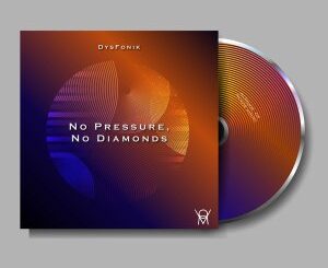 DysFoniK No Pressure, No Diamonds EP Download Safakaza