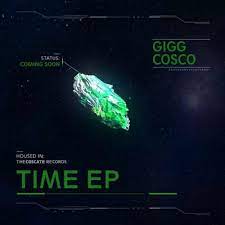 Gigg Cosco Time EP Download Safaaza
