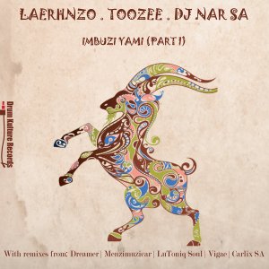  LaErhnzo, TooZee & DJ Nar SA Imbuzi Yami (Part One) EP Download Safakaza